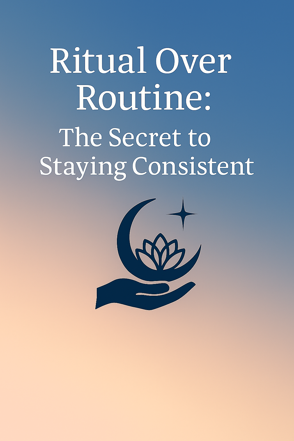 Ritual Over Routine