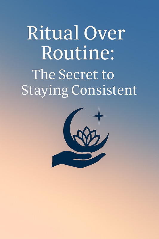 Ritual Over Routine
