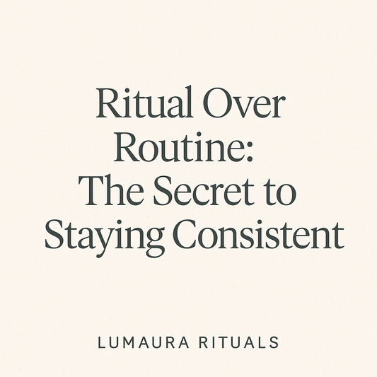 Ritual Over Routine
